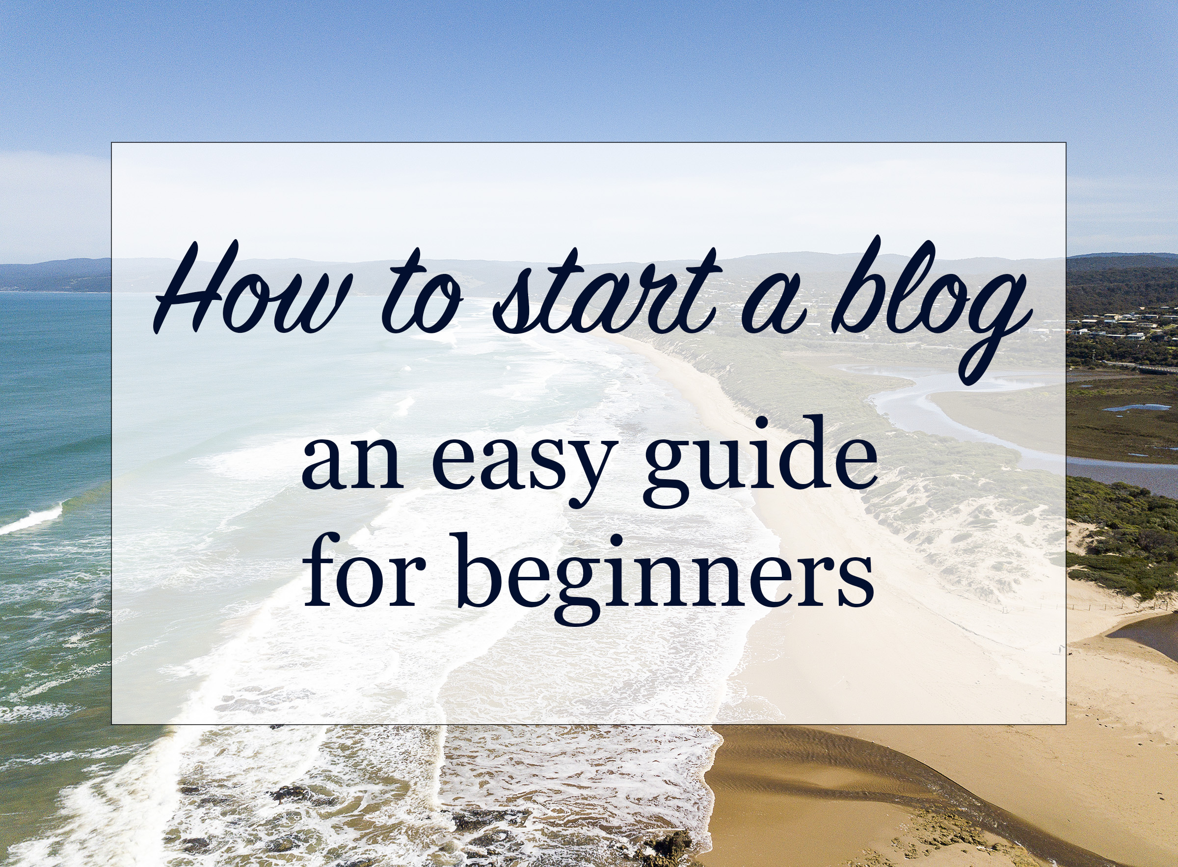 How to start a blog: an easy guide for beginners